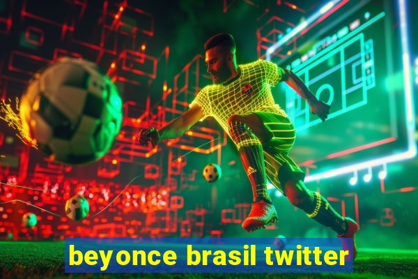 beyonce brasil twitter